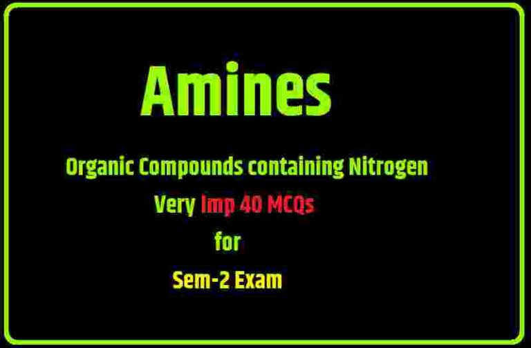 mcqs-amines-organic-compounds-containing-nitrogen-for-isc-class-12