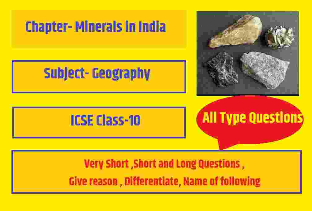 Minerals in India ICSE Solutions for Class 10 Geography Ch-7