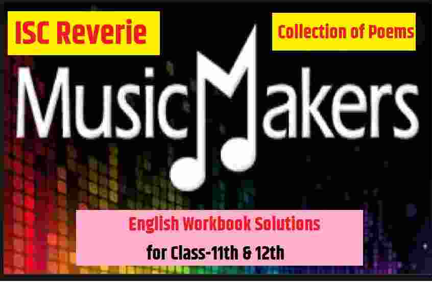 We are the Music Makers : Questions and Answers for ISC Reverie