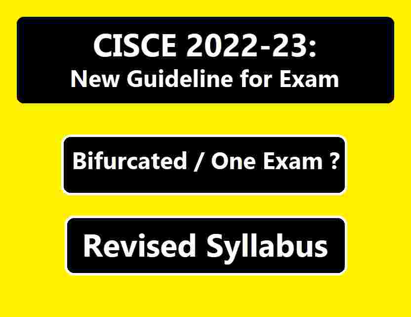 CISCE 2022-23 New Guideline Released for Examination