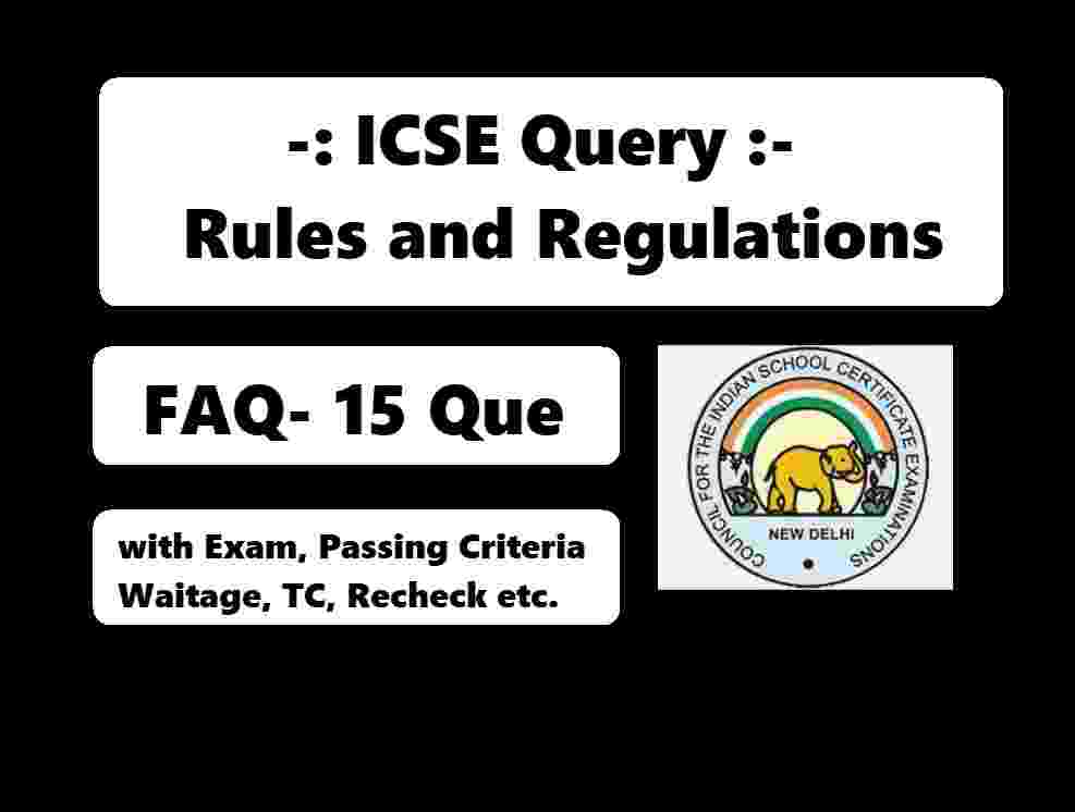 icse-query-frequently-asked-15-questions-rules-and-regulations