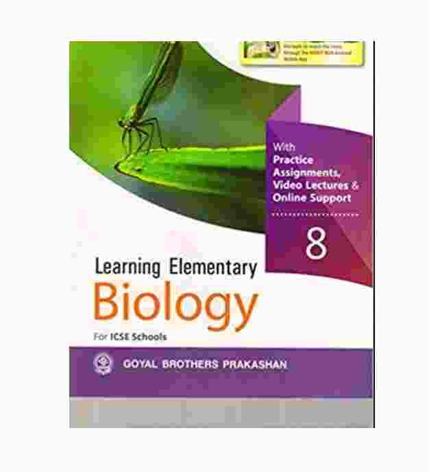 Learning Elementary to ICSE Biology for Class 8 Goyal Brothers Prakashan  solutions - ICSEHELP