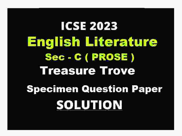 English Literature 2023 ICSE Specimen Paper Sec C Solved