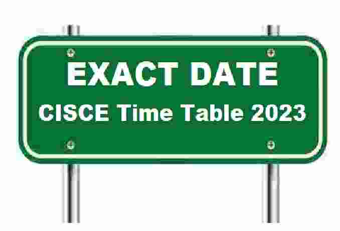 CISCE 2023 Time Table Get Exact Date of Releasing Here