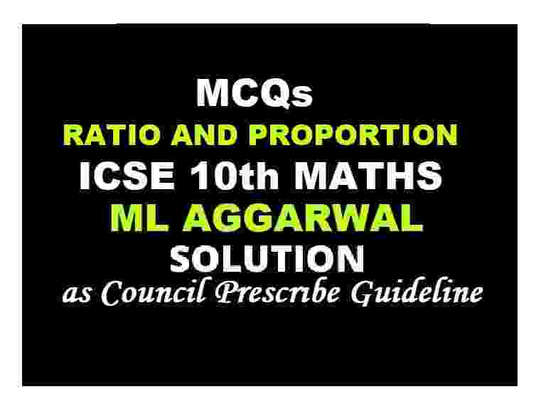 ML Aggarwal Ratio And Proportion MCQs Class 10 ICSE Maths Solutions ...