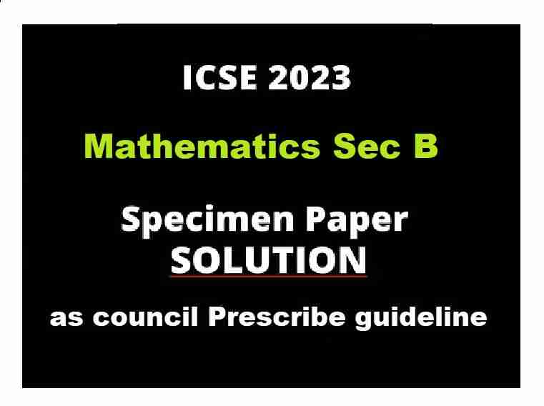 Maths Specimen Paper Sec-B 2023 Solved for ICSE Class-10