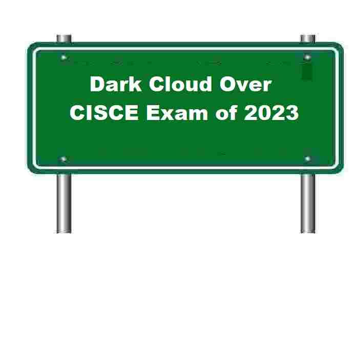 Corona Return Dark Cloud Again Gathering Over CISCE Exam of 2023