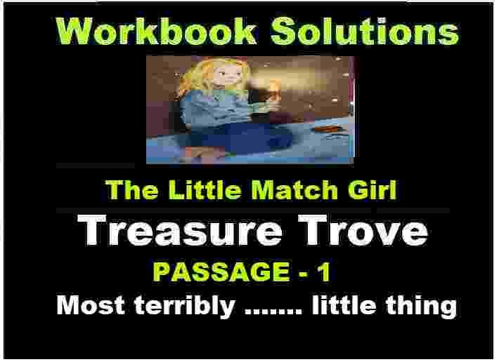The Little Match Girl Treasure Trove Workbook Solutions Ch-7 Passage-1