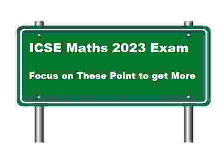 ICSE Maths 2023 Exam Preparation Focus on These Point