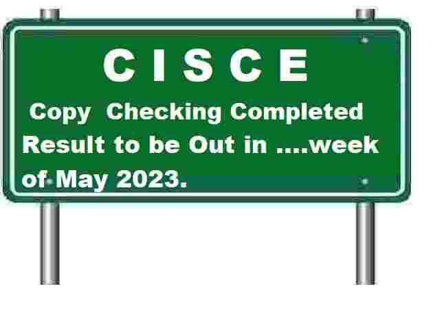 CISCE Copy Checking 2023 Completed Result Date to be Out in ... ..