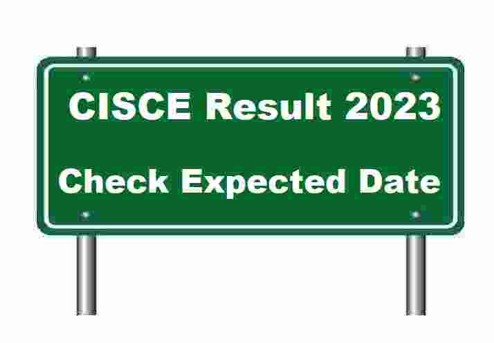 CISCE Result 2023 May be Released by End of This Date