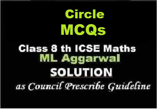 ML Aggarwal Circle MCQs Class 8 ICSE Ch-15 Maths Solutions