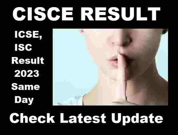 ICSE ISC Result Update 2023 CISCE Is in Silent Mode