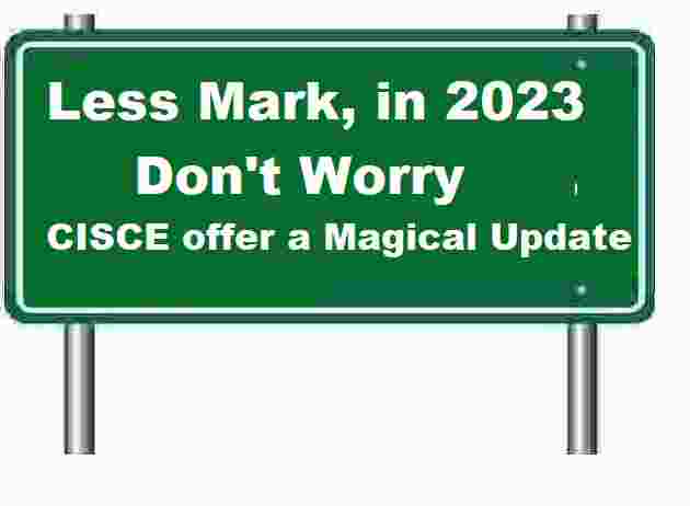 Less Marks Don't Worry CISCE Offer to Improve Result