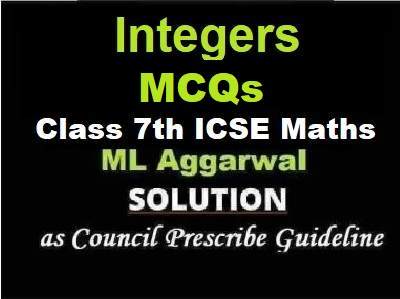 ML Aggarwal Integers MCQs Class 7 ICSE Maths Solutions
