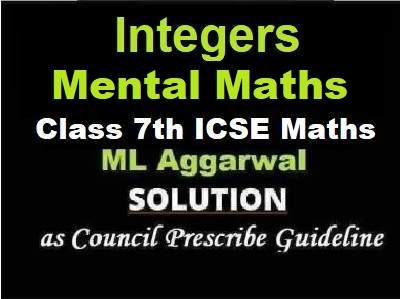 ML Aggarwal Integers Mental Maths Class 7 ICSE Maths Solutions