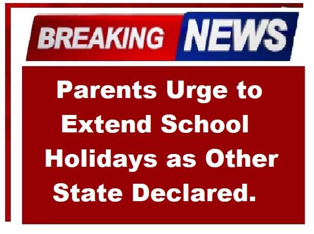 School Reopen 2023 Latest Update Urge to Extend School Holidays of Summer