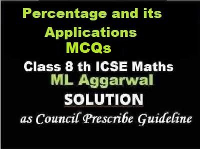 ML Aggarwal Percentage and its Applications MCQs Class 8 ICSE