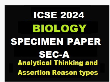 Biology Specimen Paper 2024 Sec-A Solved For ICSE Class-10 - ICSEHELP