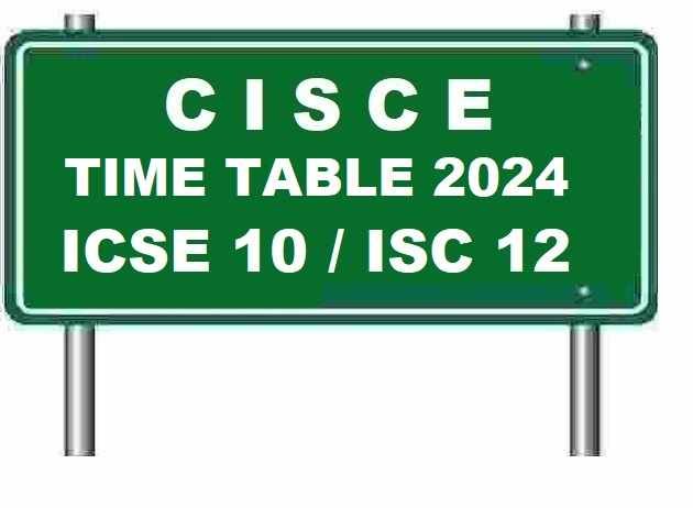 CISCE Time Table 2024ICSE And ISC Date Sheet Download PDF