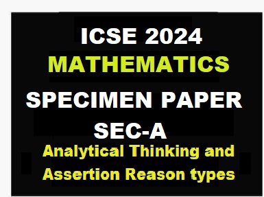 Maths Specimen Paper 2024 Sec-A Solved For ICSE Class-10 - ICSEHELP