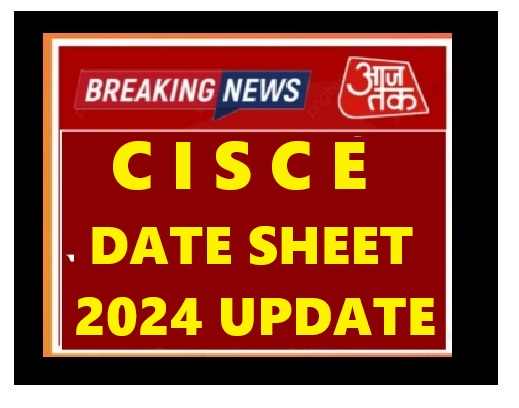 CISCE Date Sheet 2024 Update Time Table For ICSE ISC Will Soon   CISCE Date Sheet 2024 Update Time Table For ICSE ISC Will Soon Released 