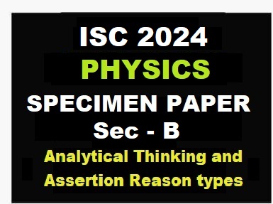 Physics Specimen Paper Sec-B 2024 Solved For ISC Class-12 - ICSEHELP