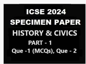 History Civics Specimen Icse Sample Model Paper Solutions Part Icsehelp