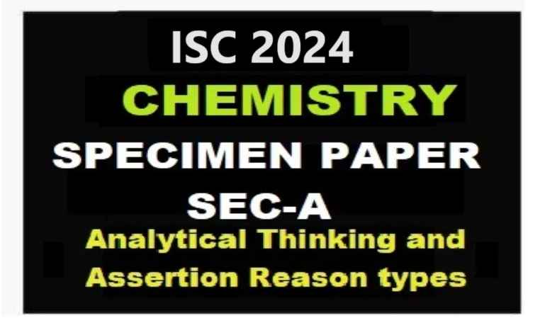 Chemistry Specimen 2024 Sec A ISC Sample Model Paper Solved