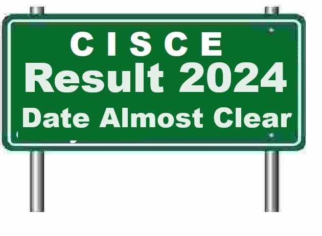 CISCE Result 2024 Update Likely to Be Out On This Date