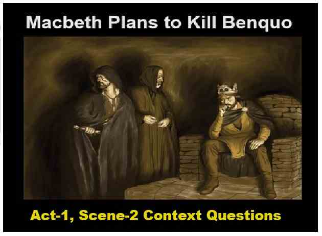 Macbeth Act-3 Scene-1 Context Questions ISC Class 12 Workbook Solutions of Eng Drama