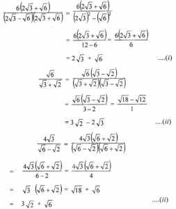 (i) [6/{2√3−√6}] + [√6/{√3+√2}] − [4√3/{√6−√2}] 