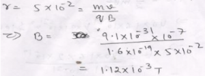 The velocity of an electron at a point A is 10^7 m s^-1. Find: (i) direction and magnitude of the magnetic field due to which the electron will go from A to B the electron in going from A to B on the