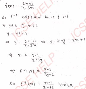 Let the function f which is invertible be defined by f(x) = 2x+1/1−3x,