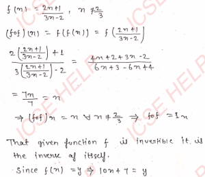 Show that the inverse function of the function f whose rule is f(x) = 2x+1/3x−2,x≠23 is f it self.