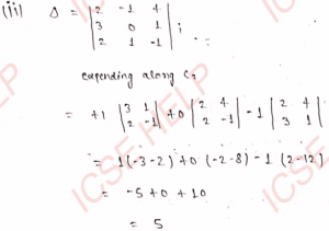 Que-8: Expand the determinants by minors of the given row or column 