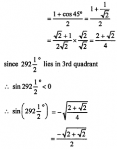 Que-8: Using the half angle formulas, find the exact value of (i) sin² 15° (ii) sin² 292 *(1/2)