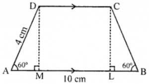Que-11: ABCD is a trapezium with AB parallel to DC. If AB = 10 cm, AD = BC = 4 cm and ∠DAB = ∠CBA = 60°, calculate (i) the length of CD; (ii) the distance between AB and CD.