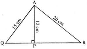 Que-16: The shortest distance AP from a point A to a straight line QR is 12 cm, and Q, R are 15 cm and 20 cm distance from A on opposite sides of AP. Prove that QAR is a right angle. 