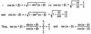 Que-20: If sin (α + ß) = 4/5, sin(α – ß) = 5/13, α + ß, α – ß being acute angles prove that tan 2α = 63/16.