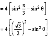 Que-22: 4sin((π/3)−θ)sin((π/3)+θ) = 3 – 4 sin²θ.
