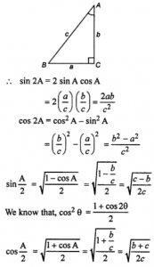 Que-9: In the triangle ABC, in which C is the right angle, prove that: sin 2A = 2ab/c², cos 2A = (b²–a²)/c², sin A/2 = √{(c-b)/2c},  cos A/2 = √{(c+b)/2c}.