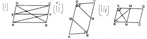 Que-9: (i) In the figure, ABCD is a ||gm. X is the mid-point of AD and Y is the mid-point of BC. Prove that AYCX is a ||gm and that XY and BD bisect each other. (ii) In the figure, ABCD is a ||gm. BM bisects ∠ABC, and DN bisects ∠ADC. Prove that: (i) BNDM is a ||gm, (ii) BM = DN. (iii) In the figure, BM bisects ∠B and AN bisects ∠A of ||gm ABCD. Prove that : (i) MN = CD (ii) ABNM is a rhombus
