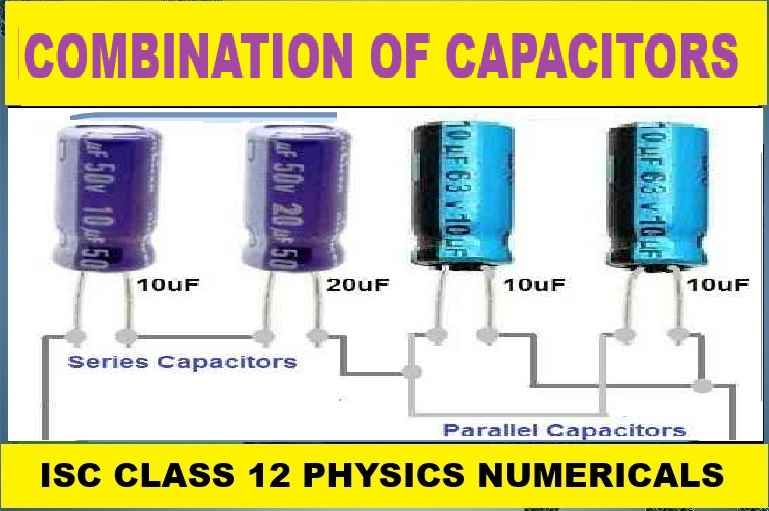 Combination of Capacitors Numerical for Class-12 Nootan ISC Physics