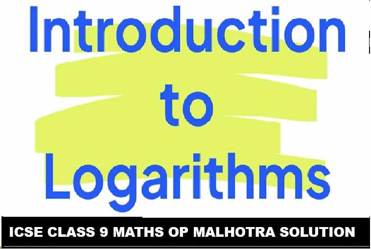 Logarithms Class 9 OP Malhotra Exe-7A ICSE Maths Solutions