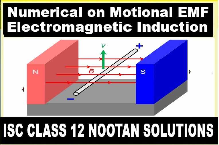 Motional EMF Numerical Class-12 Nootan ISC Physics Solution