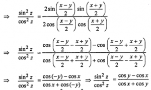 Que-41: If tan {(x-y)/2}, tan z, tan {(x+y)/2} are in GP., then show that cos x = cos.y. cos 2z.
