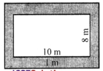 Que-21: A lawn 10 m by 8 m is surrounded by a path 1 m wide. Find the area of the path.