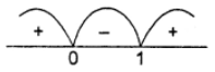 Que-10: – x² + x > 0.