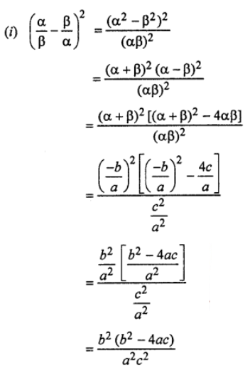 Que-10: If α, ß are the roots of ax² + bx + c = 0, find the values of (i) [(α/β)−(β/α)]²